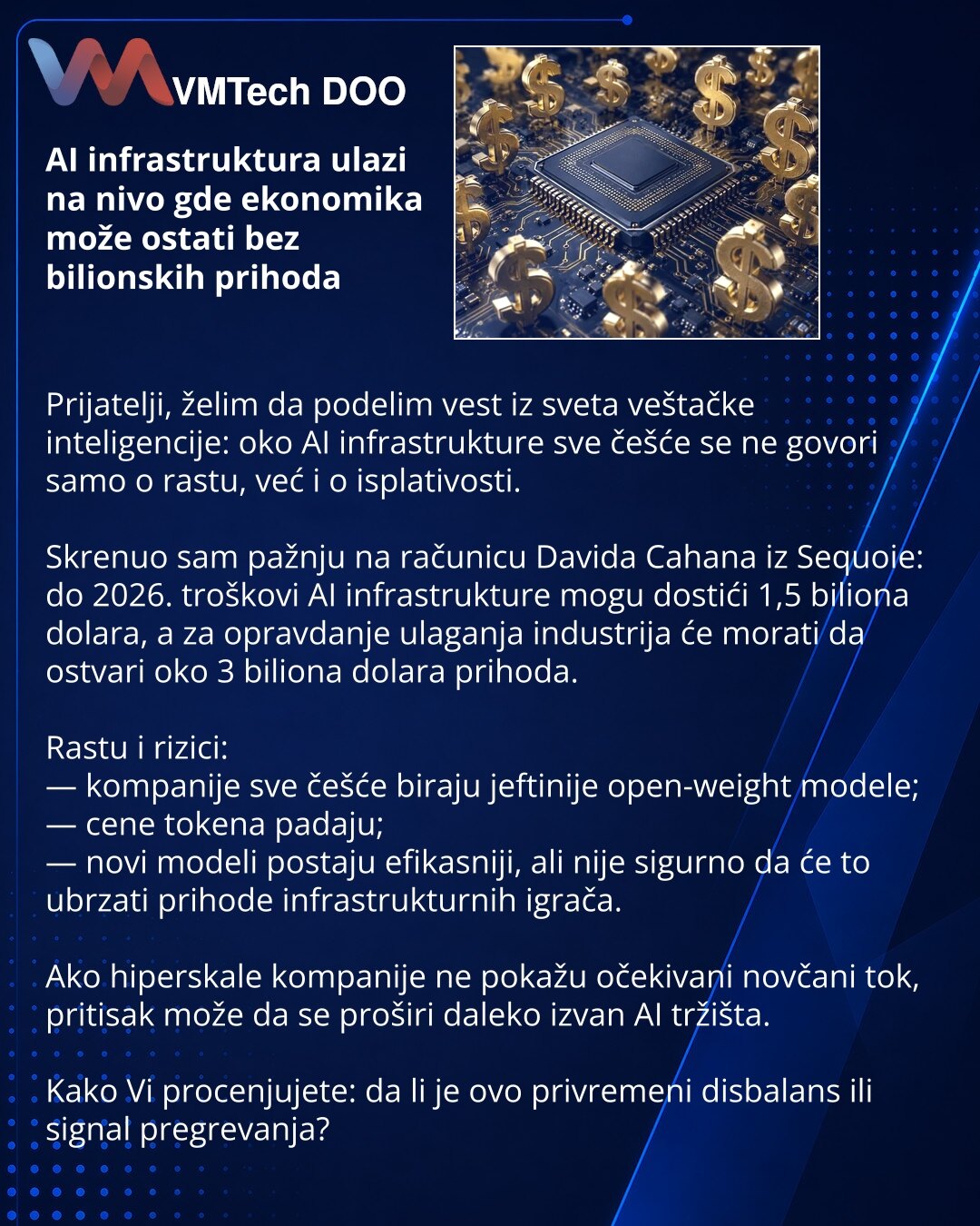 AI infrastruktura ulazi na nivo gde ekonomika može ostati bez bilionskih prihoda

Prijatelji, želim da podelim vest iz sveta veštačke inteligencije: oko AI infrastrukture sve češće se ne govori samo o rastu, već i o isplativosti.

Skrenuo sam pažnju na računicu Davida Cahana iz Sequoie: do 2026. troškovi AI infrastrukture mogu dostići 1,5 biliona dolara, a za opravdanje ulaganja industrija će morati da ostvari oko 3 biliona dolara prihoda.

Rastu i rizici:
— kompanije sve češće biraju jeftinije