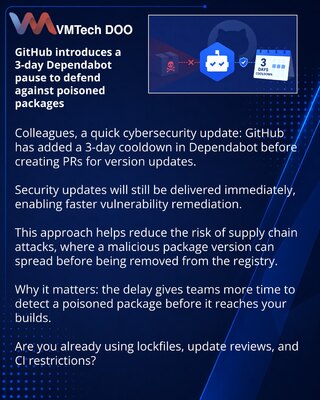 GitHub introduces a 3-day Dependabot pause to defend against poisoned packages
