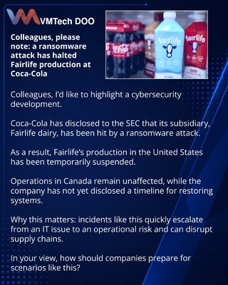 Коллеги, хочу обратить внимание: ransomware-атака остановила производство Fairlife у Coca-Cola
