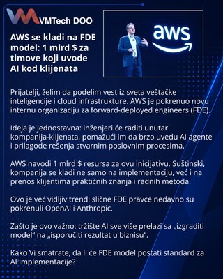 AWS se kladi na FDE model: 1 mlrd $ za timove koji uvode AI kod klijenata