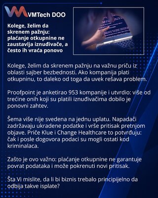 Kolege, želim da skrenem pažnju: plaćanje otkupnine ne zaustavlja iznuđivače, a često ih vraća ponovo