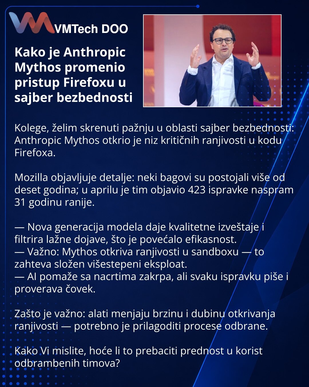 Kako je Anthropic Mythos promenio pristup Firefoxu u sajber bezbednosti

Kolege, želim skrenuti pažnju u oblasti sajber bezbednosti: Anthropic Mythos otkrio je niz kritičnih ranjivosti u kodu Firefoxa.

Mozilla objavljuje detalje: neki bagovi su postojali više od deset godina; u aprilu je tim objavio 423 ispravke naspram 31 godinu ranije.

— Nova generacija modela daje kvalitetne izveštaje i filtrira lažne dojave, što je povećalo efikasnost.
— Važno: Mythos otkriva ranjivosti u sandboxu — to zah