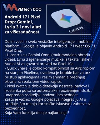 Android 17 i Pixel Drop: Gemini, Lyria 3 i novi alati za višezadaćnost