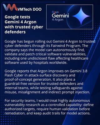 Google deploys Gemini 4 Argon to trusted cyber defenders