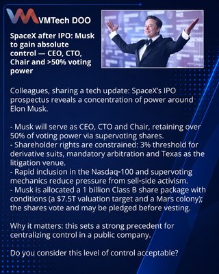 SpaceX после IPO: Маск получит абсолютный контроль — CEO, CTO, председатель и >50% голосов