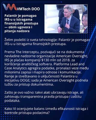 Palantir je pomagao IRS-u u istragama finansijskih prestupa — obim ugovora i pitanja nadzora