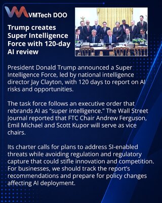 Trump forms Super Intelligence Force for federal AI coordination