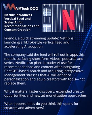 Netflix вводит вертикальную ленту и масштабирует ИИ для рекомендаций и создания контента