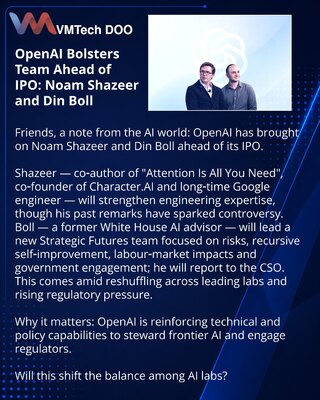 OpenAI Bolsters Team Ahead of IPO: Noam Shazeer and Din Boll