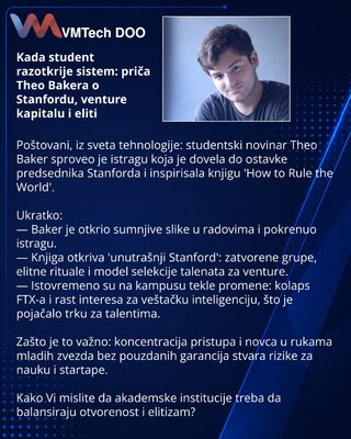 Kada student razotkrije sistem: priča Theo Bakera o Stanfordu, venture kapitalu i eliti
