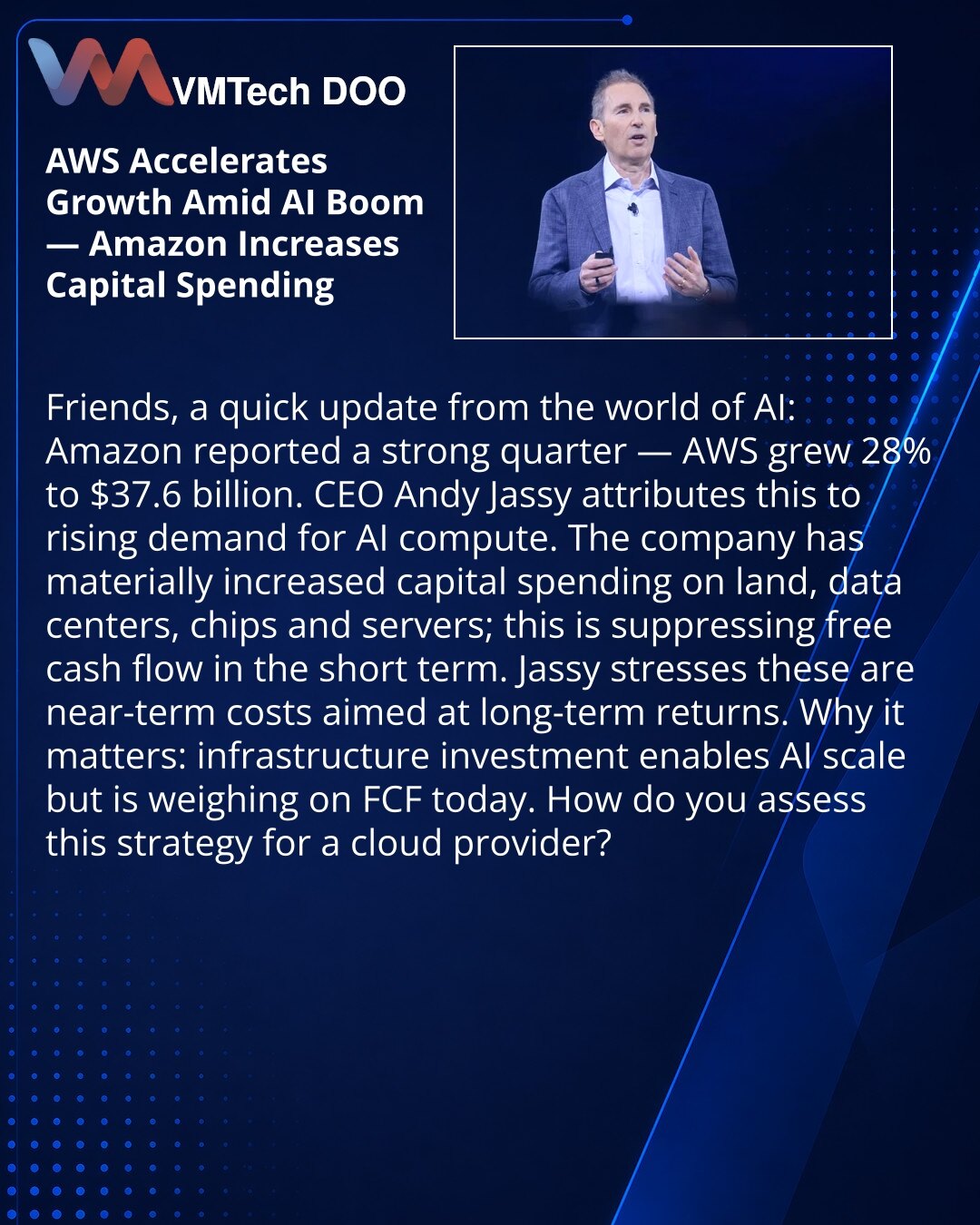 AWS ubrzava rast na talasu booma AI — Amazon povećava kapitalne izdatke

Poštovani, želim podeliti novosti iz sveta AI: Amazon je prijavio snažan kvartal — AWS je porastao 28% na 37,6 mlrd USD.

CEO Andy Jassy povezuje to sa rastom potražnje za računarskom snagom za AI.

Kompanija je značajno povećala kapitalne izdatke na zemljište, centre podataka, čipove i servere; to kratkoročno smanjuje slobodan novčani tok.

Jassy ističe da su ta ulaganja kratkoročan trošak radi dugoročnog prinosa.

Zašto j