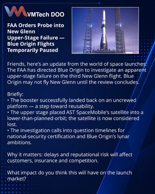 FAA Orders Probe into New Glenn Upper-Stage Failure — Blue Origin Flights Temporarily Paused