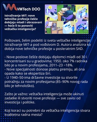 Istraživanje MIT: nove tehničke profesije češće dobijaju mladi i obrazovani — hoće li to ponoviti veštačka inteligencija?