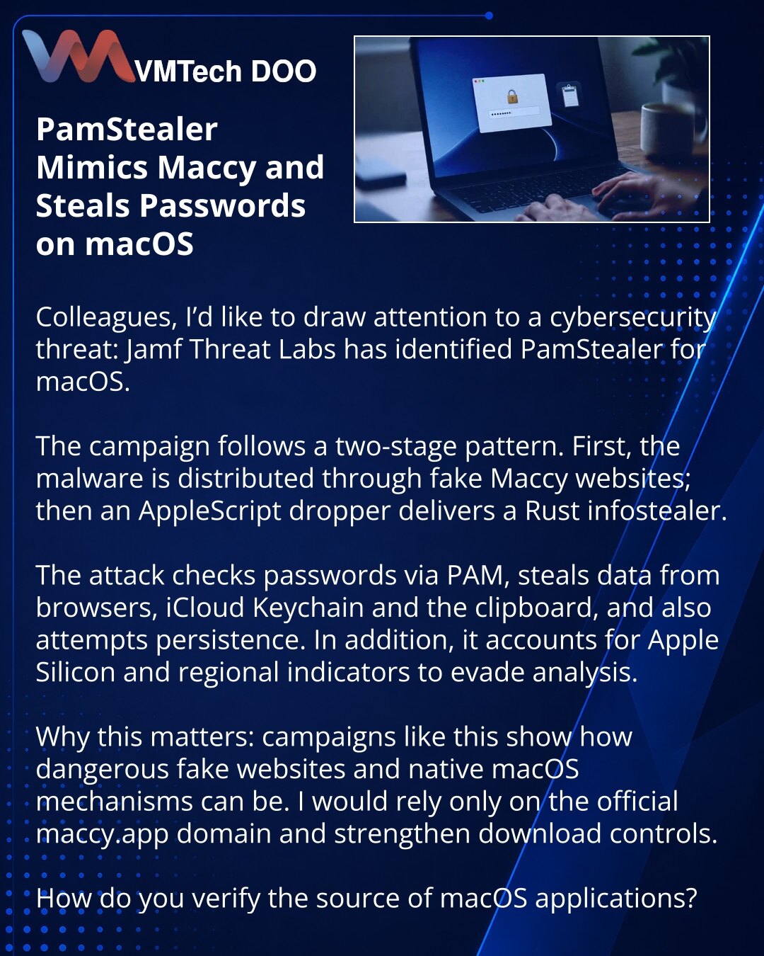 PamStealer se maskira kao Maccy i krade lozinke na macOS

Kolege, želim da skrenem pažnju na pretnju u oblasti sajber bezbednosti: Jamf Threat Labs su otkrili PamStealer za macOS.

Šema je dvostepena. Prvo se zlonamerni softver distribuira preko lažnih Maccy sajtova, a zatim AppleScript dropper preuzima Rust infostealer.

Napad proverava lozinku kroz PAM, krade podatke iz pregledača, iCloud Keychain-a i međuspremnika, a takođe pokušava da se učvrsti u sistemu. Dodatno, zlonamerni softver uzima u