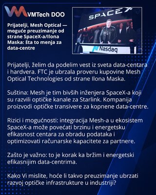 Prijatelji, Mesh Optical — moguće preuzimanje od strane SpaceX-a/Ilona Maska: šta to menja za data-centre