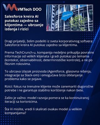 Salesforce kreira AI putokaz zajedno sa klijentima — ubrzanje izdanja i rizici
