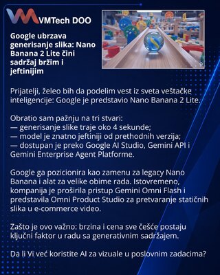 Google ubrzava generisanje slika: Nano Banana 2 Lite čini sadržaj bržim i jeftinijim