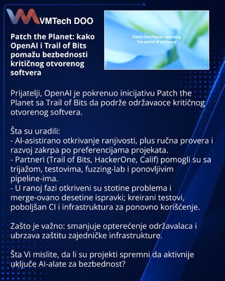 Patch the Planet: kako OpenAI i Trail of Bits pomažu bezbednosti kritičnog otvorenog softvera