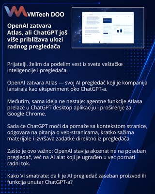 OpenAI zatvara Atlas, ali ChatGPT još više približava ulozi radnog pregledača