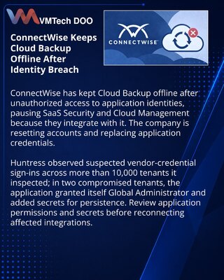 ConnectWise Suspends Cloud Backup Following Application Identity Incident