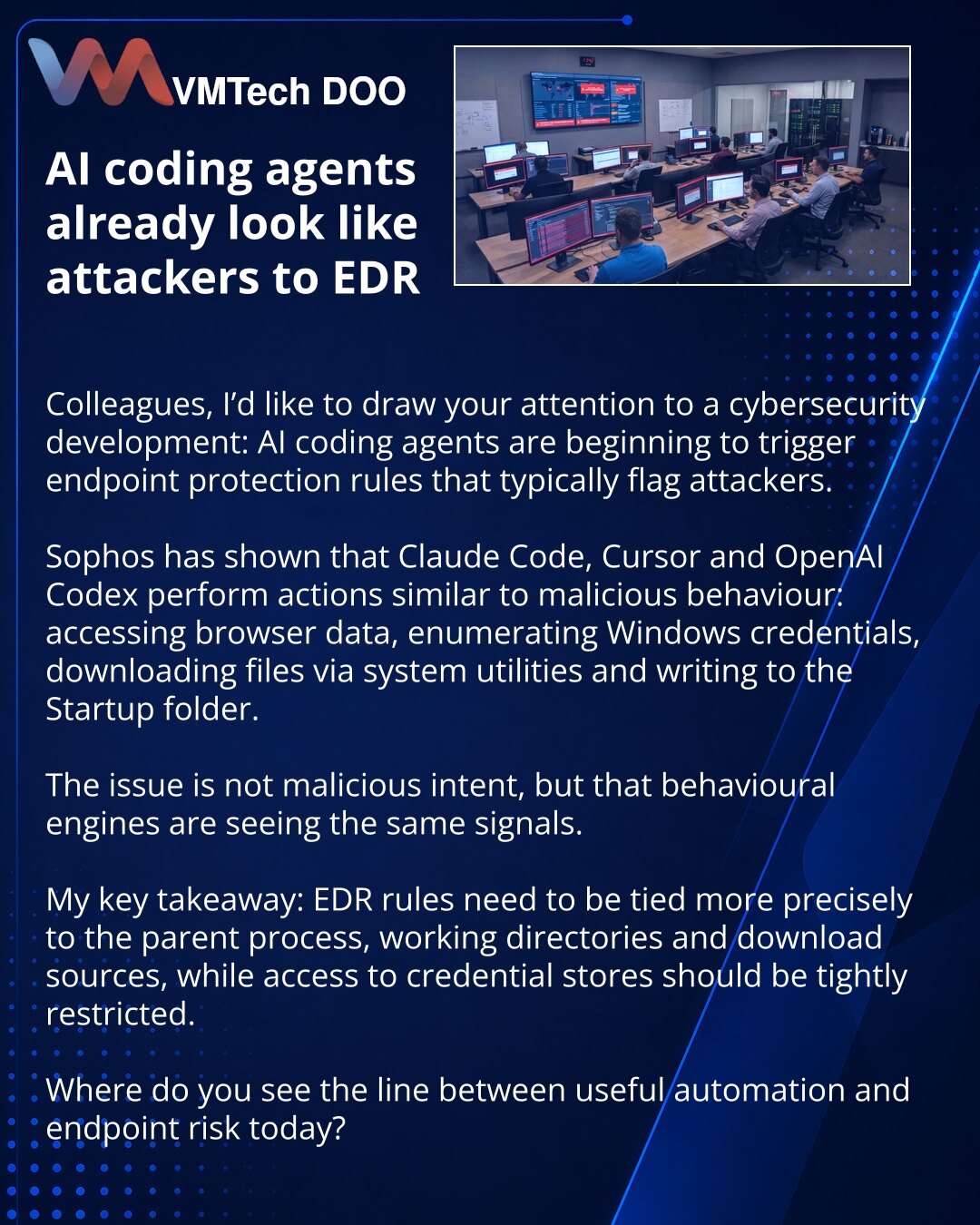 AI-koding agenti već izgledaju kao napadači za EDR

Kolege, želim da skrenem pažnju na vest iz sajber bezbednosti: AI coding agenti počinju da aktiviraju pravila endpoint zaštite, koja obično otkrivaju napadače.

Sophos je pokazao da Claude Code, Cursor i OpenAI Codex izvršavaju radnje slične ponašanju zlonamernog aktera: pristupaju podacima pregledača, popisuju Windows kredencijale, preuzimaju fajlove kroz sistemske alate i upisuju u fasciklu automatskog pokretanja.

Problem nije u zlonamernost