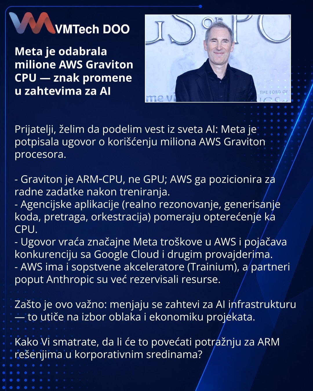 Meta je odabrala milione AWS Graviton CPU — znak promene u zahtevima za AI

Prijatelji, želim da podelim vest iz sveta AI: Meta je potpisala ugovor o korišćenju miliona AWS Graviton procesora.

- Graviton je ARM‑CPU, ne GPU; AWS ga pozicionira za radne zadatke nakon treniranja.
- Agencijske aplikacije (realno rezonovanje, generisanje koda, pretraga, orkestracija) pomeraju opterećenje ka CPU.
- Ugovor vraća značajne Meta troškove u AWS i pojačava konkurenciju sa Google Cloud i drugim provajderima