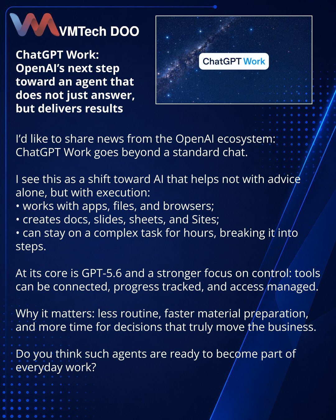 ChatGPT Work: novi korak OpenAI ka agentu koji ne samo da odgovara, već i dovodi zadatke do rezultata

Prijatelji, želim da podelim vest iz OpenAI ekosistema: ChatGPT Work izlazi iz okvira običnog četa.

Ovde vidim prelazak ka formatu u kojem AI ne pomaže savetom, već delovanjem:
• radi sa aplikacijama, fajlovima i pregledačem;
• kreira docs, slides, sheets i Sites;
• može satima da vodi složen zadatak, razlažući ga na korake.

U osnovi je GPT-5.6 i novi akcenat na kontroli: možete povezivati al