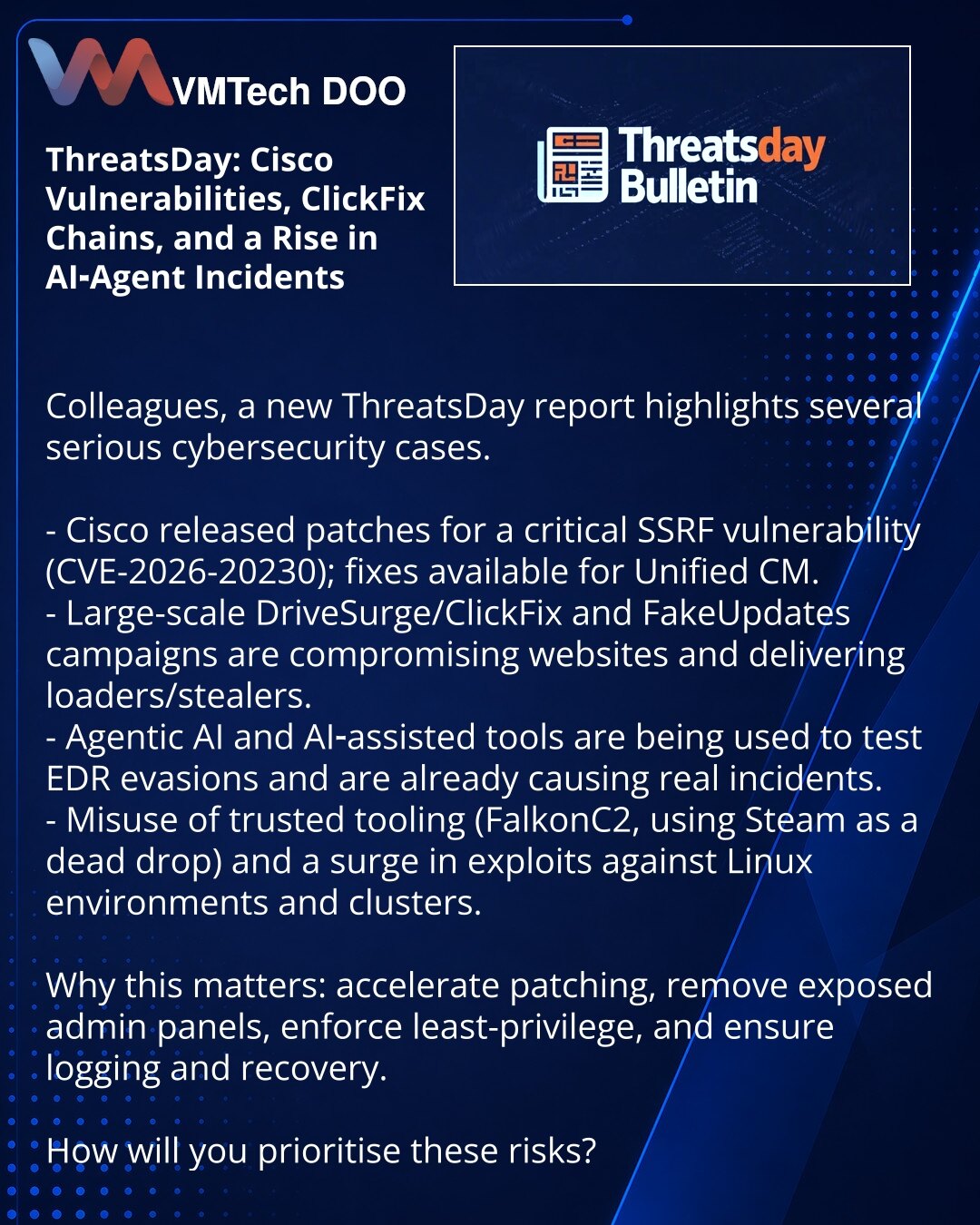 ThreatsDay: ranjivosti Cisco, lanci ClickFix i rast incidenata sa AI agentima

Kolege, želim da skrenem pažnju: novi ThreatsDay donosi niz ozbiljnih slučajeva.

- Cisco je objavio zakrpe za kritičnu SSRF ranjivost (CVE-2026-20230); ispravke za Unified CM.
- Masovne kampanje DriveSurge/ClickFix i FakeUpdates kompromituju sajtove i isporučuju loadere i stealere.
- Agentni AI i alati asistirani AI koriste se za testiranje zaobilaženja EDR i već izazivaju stvarne incidente.
- Zloupotrebe verifikovan
