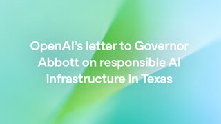 OpenAI tells Texas it will pursue responsible AI infrastructure