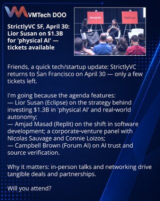 StrictlyVC SF 30. april: Lior Susan o 1,3 mlrd dolara za „physical AI“ — karte još dostupne