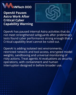 OpenAI pauses Astra activities over potential critical cyber capability