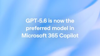 GPT-5.6 sada u Microsoft 365 Copilot-u: šta se menja u radu sa dokumentima i podacima