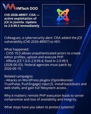 CVE-2026-48907: CISA — active exploitation of JCE in Joomla. Update to 2.9.99.5 immediately