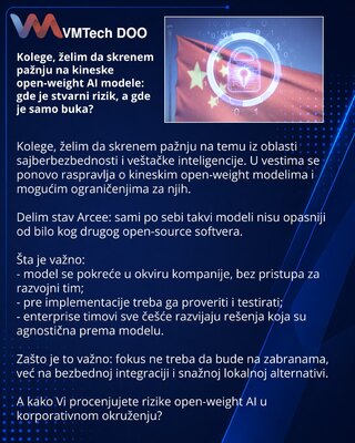 Kolege, želim da skrenem pažnju na kineske open-weight AI modele: gde je stvarni rizik, a gde je samo buka?