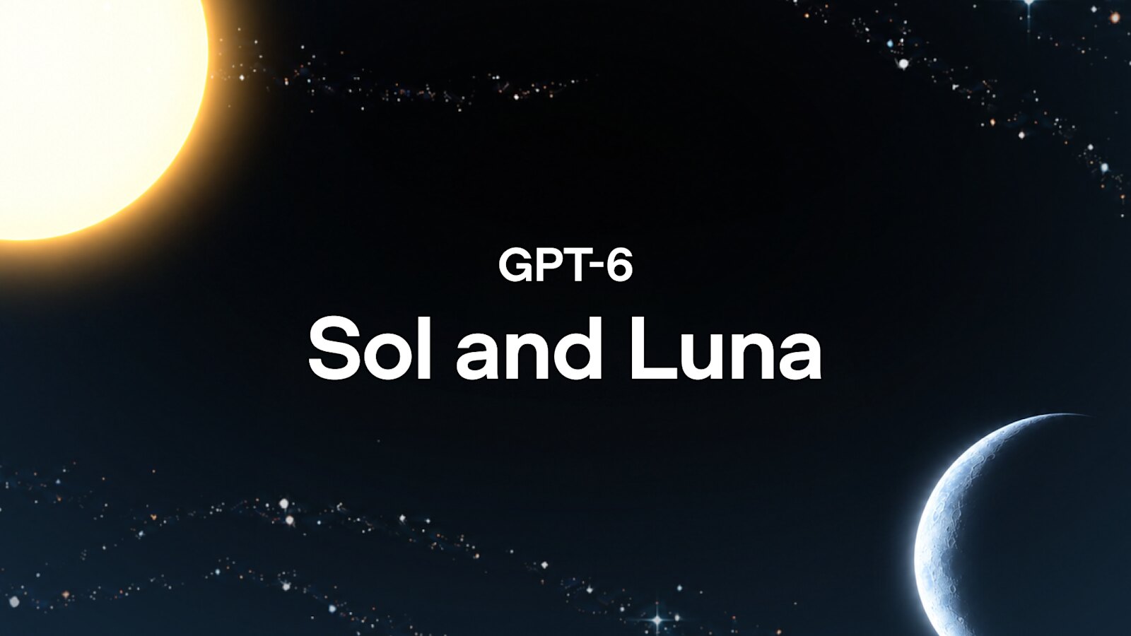 OpenAI introduces GPT-6 Sol and Luna at lower API prices