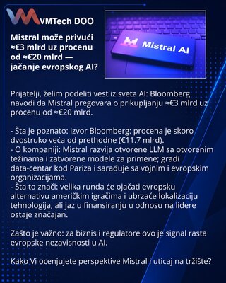 Mistral može privući ≈€3 mlrd uz procenu od ≈€20 mlrd — jačanje evropskog AI?
