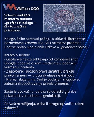 Vrhovni sud SAD razmatra sudbinu „geofence“ naloga — šta to znači za privatnost