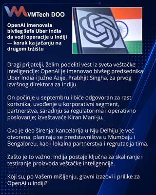 OpenAI imenovala bivšeg šefa Uber India da vodi operacije u Indiji — korak ka jačanju na drugom tržištu