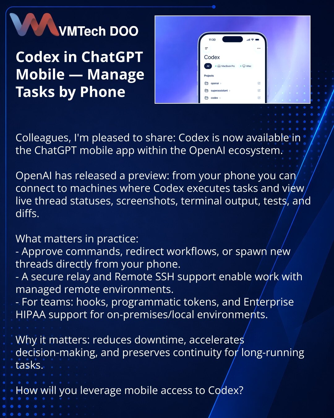 Codex sada u mobilnom ChatGPT — kontrola zadataka s telefona

Kolege, želim da podelim — u ekosistemu OpenAI Codex je sada dostupan u mobilnoj aplikaciji ChatGPT.

OpenAI je objavio preview: s telefona možete se povezivati na mašine gde Codex izvršava zadatke i pratiti uživo status tokova, snimke ekrana, izlaz terminala, testove i diffove.

Šta je važno u radu:
- Odobravati komande, menjati pravac ili pokretati nove tokove direktno s telefona.
- Siguran relej i podrška za Remote SSH omogućavaju