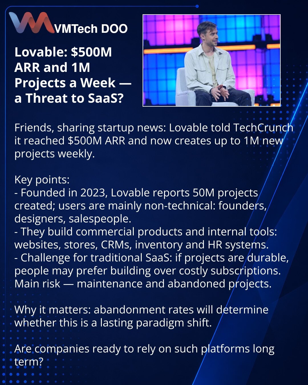 Lovable: $500M ARR i milion projekata nedeljno — pretnja za SaaS?

Poštovani, želim da podelim vest iz sveta startapa i razvoja: Lovable je za TechCrunch najavio da je dostigao $500M ARR i rast do 1 milion novih projekata nedeljno.

Šta je važno:
- Lovable, osnovan 2023. godine, tvrdi da je kreirao 50M projekata; korisnici su uglavnom netehnički: osnivači, dizajneri, prodavci.
- Prave komercijalne proizvode i interne alate: sajtove, prodavnice, CRM, upravljanje zalihama i HR sisteme.
- Izazov za