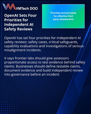 OpenAI outlines priorities for independent AI safety assessments