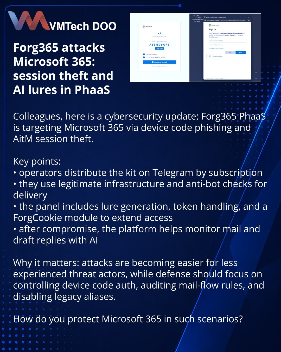 Forg365 napada Microsoft 365: PhaaS sa krađom sesija i AI mamcima

Kolege, želim da skrenem pažnju na vest iz oblasti sajber bezbednosti: Forg365 PhaaS napada Microsoft 365 kroz device code phishing i AitM krađu sesija.

Važno je:
• operateri distribuiraju paket preko Telegrama po pretplati
• za isporuku koriste legitimnu infrastrukturu i anti-bot provere
• u panelu postoje generisanje mamaca, rad sa tokenima i modul ForgCookie za produženje pristupa
• nakon provale platforma pomaže u praćenju p