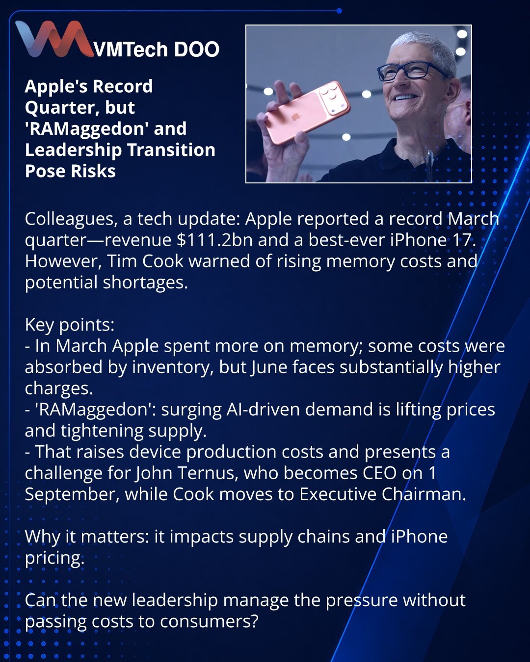 Rekordan kvartal Apple, ali «RAMaggedon» i promena rukovodstva stvaraju rizike

Prijatelji, želim podeliti iz sveta tehnologije: Apple je prijavio najbolji martovski kvartal — prihod 111,2 mlrd USD i rekord za iPhone 17. Ali Tim Kuk je upozorio na rast troškova za memoriju i rizik nestašice.

Ključne tačke:
- U martu je Apple izdvojio više za memoriju; deo troškova je pokriven zalihama, ali se u junu očekuju znatno veći izdaci.
- «RAMaggedon»: potražnja iz industrije veštačke inteligencije podiž