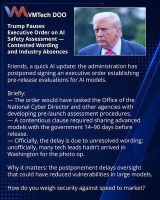 Trump Pauses Executive Order on AI Safety Assessment — Contested Wording and Industry Absences