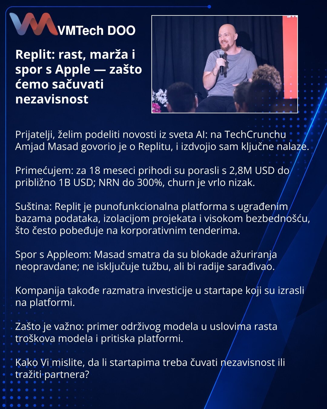 Replit: rast, marža i spor s Apple — zašto ćemo sačuvati nezavisnost

Prijatelji, želim podeliti novosti iz sveta AI: na TechCrunchu Amjad Masad govorio je o Replitu, i izdvojio sam ključne nalaze.

Primećujem: za 18 meseci prihodi su porasli s 2,8M USD do približno 1B USD; NRN do 300%, churn je vrlo nizak.

Suština: Replit je punofunkcionalna platforma s ugrađenim bazama podataka, izolacijom projekata i visokom bezbednošću, što često pobeđuje na korporativnim tenderima.

Spor s Appleom: Masad s