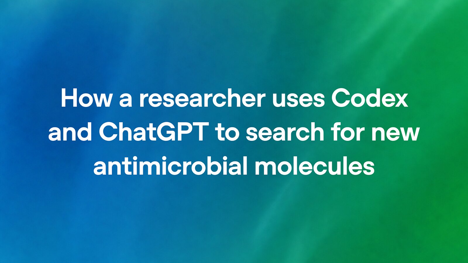 OpenAI tools support faster antimicrobial candidate discovery