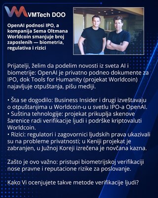 OpenAI podnosi IPO, a kompanija Sema Oltmana Worldcoin smanjuje broj zaposlenih — biometria, regulativa i rizici