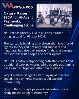 Natural je prikupio 30M USD za plaćanja za AI-agente i izaziva Stripe