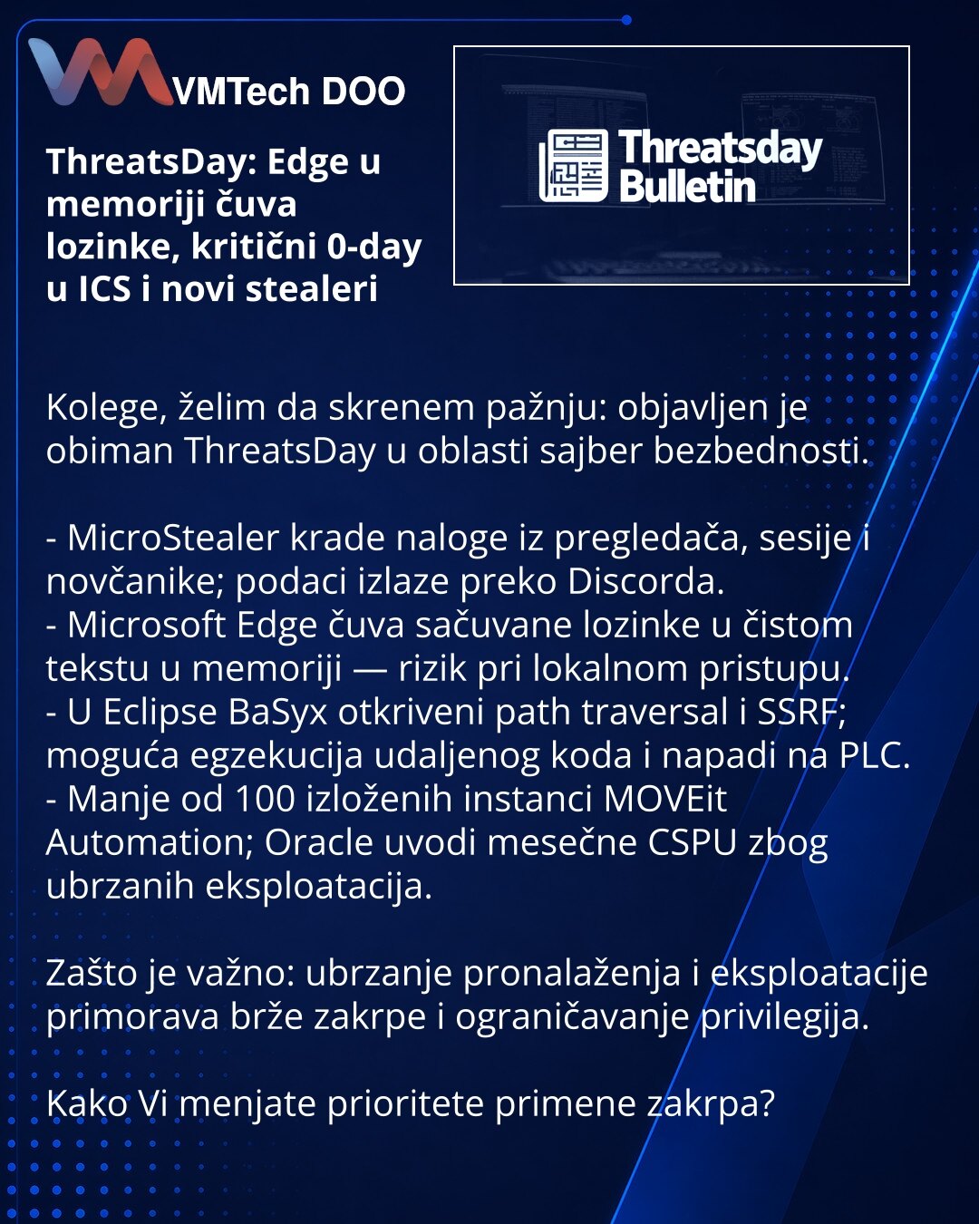 ThreatsDay: Edge u memoriji čuva lozinke, kritični 0-day u ICS i novi stealeri

Kolege, želim da skrenem pažnju: objavljen je obiman ThreatsDay u oblasti sajber bezbednosti.

- MicroStealer krade naloge iz pregledača, sesije i novčanike; podaci izlaze preko Discorda.
- Microsoft Edge čuva sačuvane lozinke u čistom tekstu u memoriji — rizik pri lokalnom pristupu.
- U Eclipse BaSyx otkriveni path traversal i SSRF; moguća egzekucija udaljenog koda i napadi na PLC.
- Manje od 100 izloženih instanci