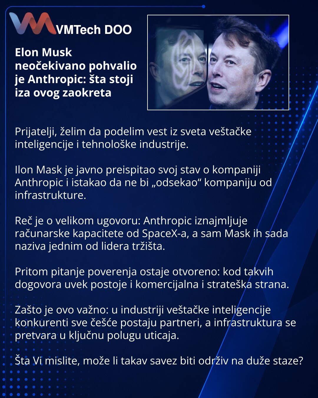 Elon Musk neočekivano pohvalio je Anthropic: šta stoji iza ovog zaokreta

Prijatelji, želim da podelim vest iz sveta veštačke inteligencije i tehnološke industrije.

Ilon Mask je javno preispitao svoj stav o kompaniji Anthropic i istakao da ne bi „odsekao“ kompaniju od infrastrukture.

Reč je o velikom ugovoru: Anthropic iznajmljuje računarske kapacitete od SpaceX-a, a sam Mask ih sada naziva jednim od lidera tržišta.

Pritom pitanje poverenja ostaje otvoreno: kod takvih dogovora uvek postoje i